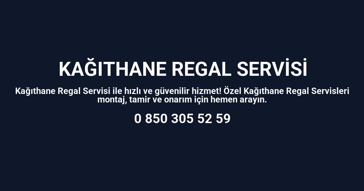 Kağıthane Regal Servisi